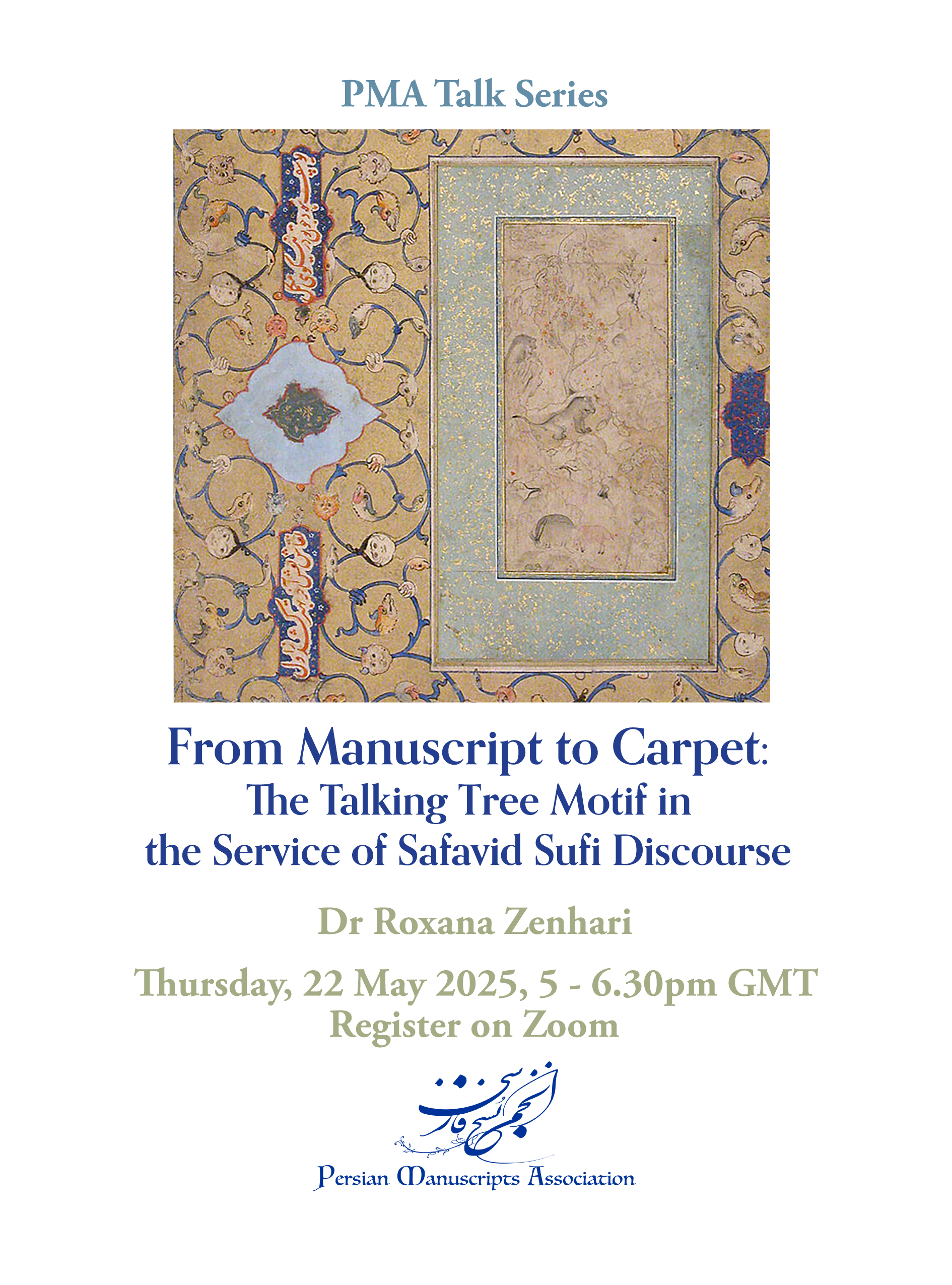 From Manuscript To Carpet: The Talking Tree Motif in the Service of Safavid Sufi Discourse by Dr Roxana Zenhari